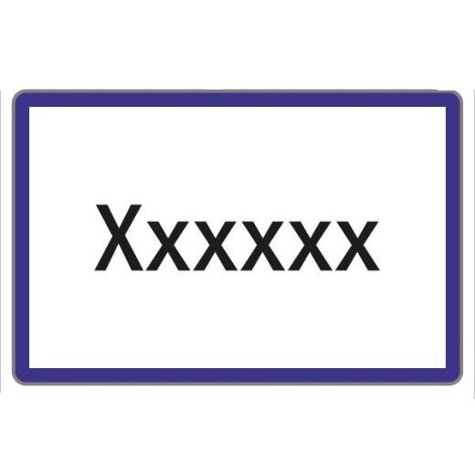 Weißes Schild mir blauen Rand. Als Text die Ortsbezeichnung.