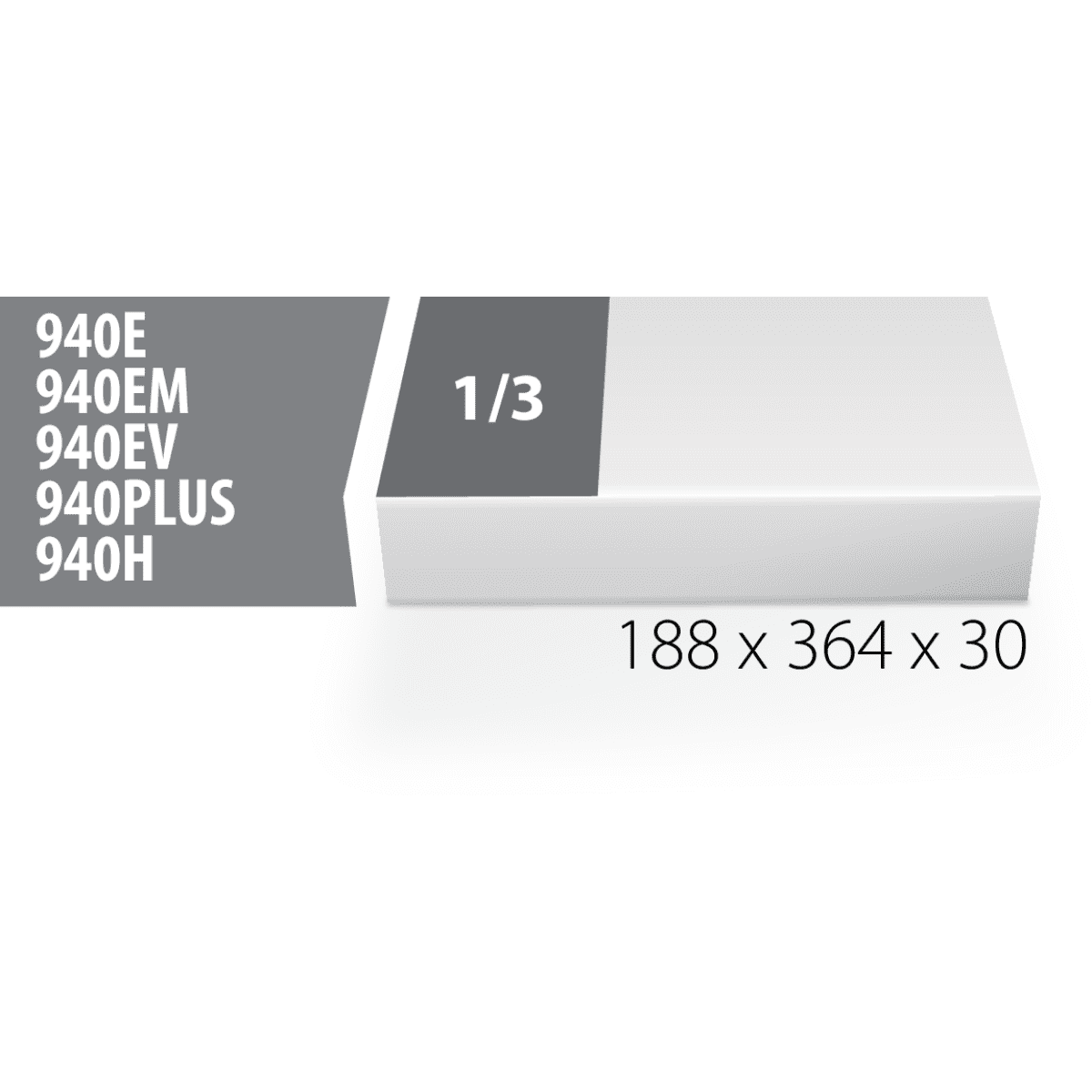 Grafik: Einlagegröße 1/3 für Modelle 940E/940EM/940EV/940PLUS/940H, Maß 188×364×30 mm.